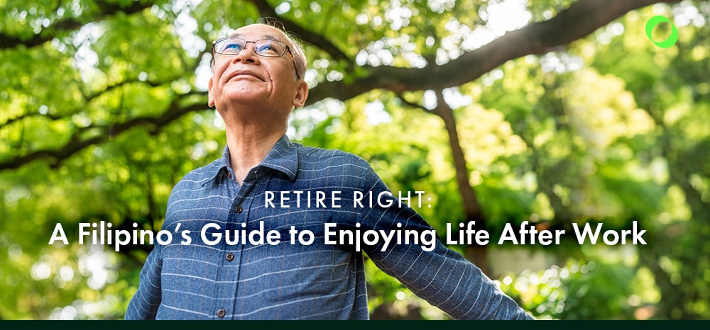 When Should You Retire A Filipino’s Guide to Planning (and Enjoying) Life After Work